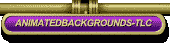 return to ANIMATEDBACKGROUNDS-TLC site