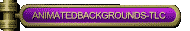 return to ANIMATEDBACKGROUNDS-TLC site